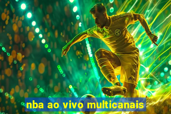 nba ao vivo multicanais